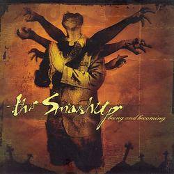 The Smashup : Being and Becoming